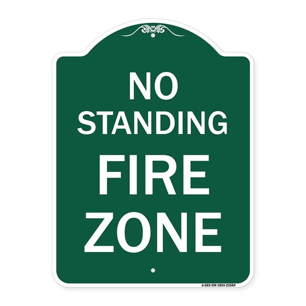 Designer Series Sign-No Standing Fire Zone, Green & White Aluminum Sign, 18" x 24", GW-1824-23584